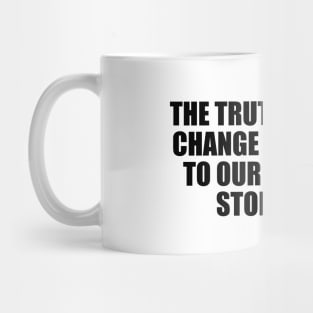 The truth does not change according to our ability to stomach it Mug